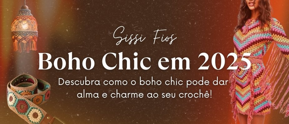 Boho Chic: A Tendência de 2025 Que É a Cara do Artesanato