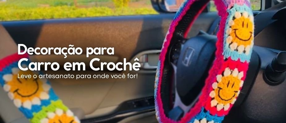 Deixe Seu Carro Mais Charmoso com Crochê Deixe Seu Carro Mais Charmoso com Crochê