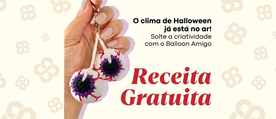 Halloween em Crochê: Faça Olhos Esbugalhados Balloon Amigo | Sissi Fios Halloween em Crochê: Faça Olhos Esbugalhados Balloon Amigo | Sissi Fios