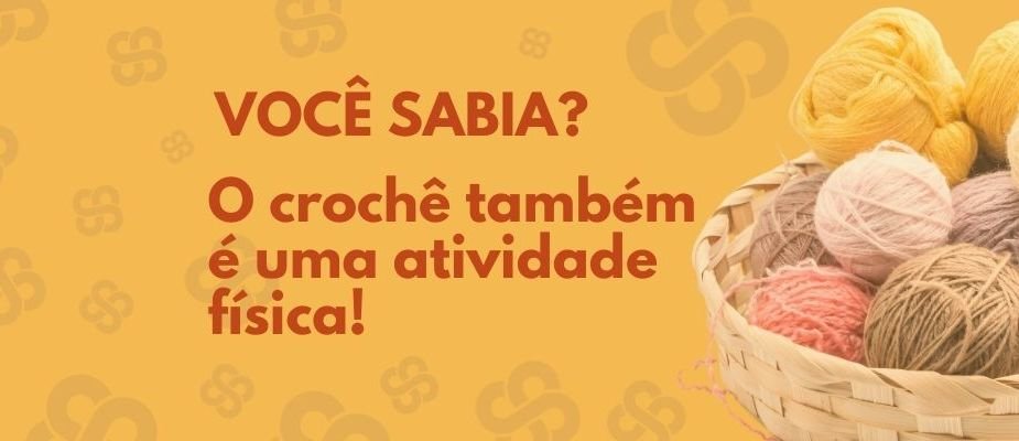 Crochê também é exercício | Sissi Fios