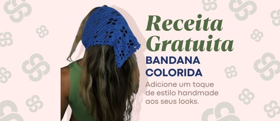 Receita Bandana Colorida de Crochê Passo a Passo | Sissi Fios Receita Bandana Colorida de Crochê Passo a Passo | Sissi Fios
