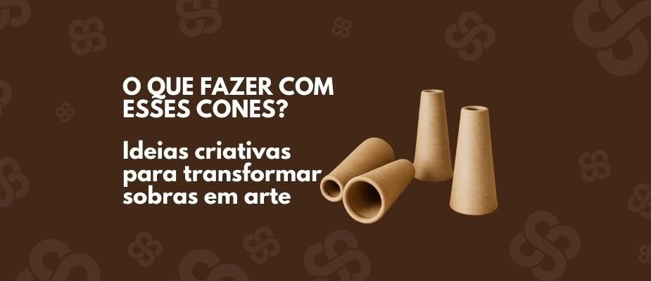 Não Sabe O Que Fazer Com Esses Cones? Ideias Criativas | Sissi Fios
