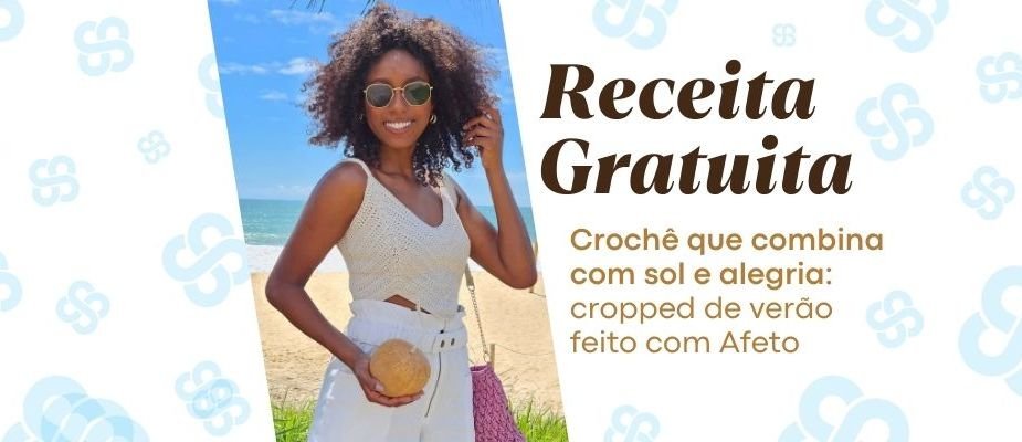 Cropped De Crochê Para Verão Com Fio Afeto | Sissi Fios