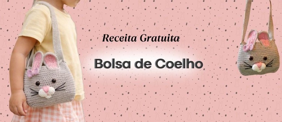 Como Fazer Bolsa De Coelho Infantil Em Crochê | Sissi Fios Como Fazer Bolsa De Coelho Infantil Em Crochê | Sissi Fios