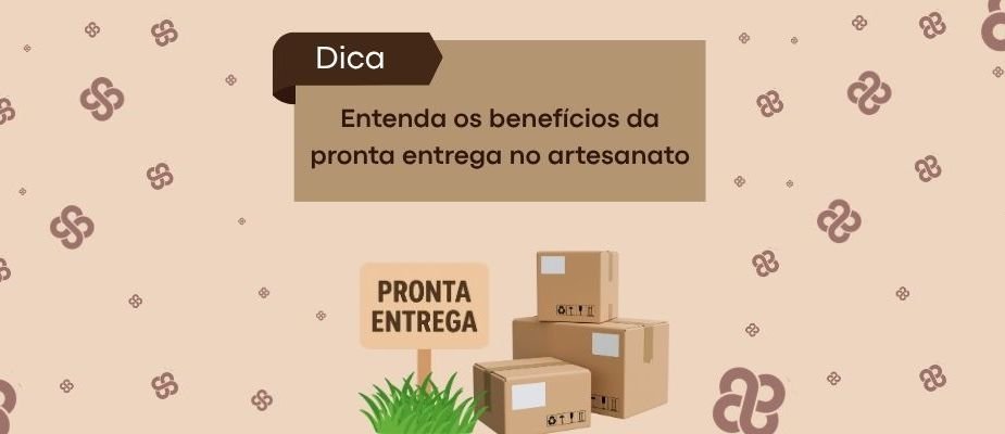 Benefícios Da Pronta Entrega No Artesanato | Sissi Fios