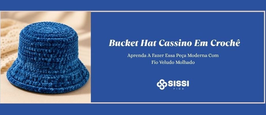 Como Fazer Bucket Hat Cassino Com Veludo Molhado | Sissi Fios