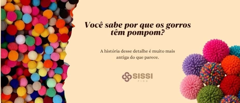 A História Do Pompom Nos Gorros De Inverno | Sissi Fios