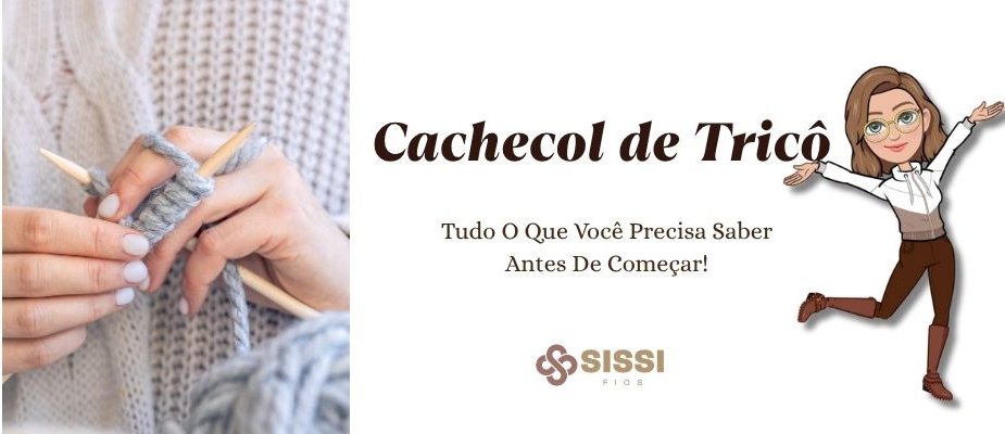 Cachecol de Tricô: Tudo O Que Você Precisa Saber Antes De Começar