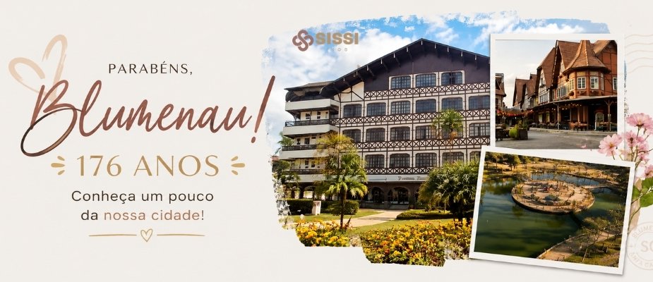 Blumenau 176 Anos: História e Curiosidades | Sissi Fios Blumenau 176 Anos: História e Curiosidades | Sissi Fios