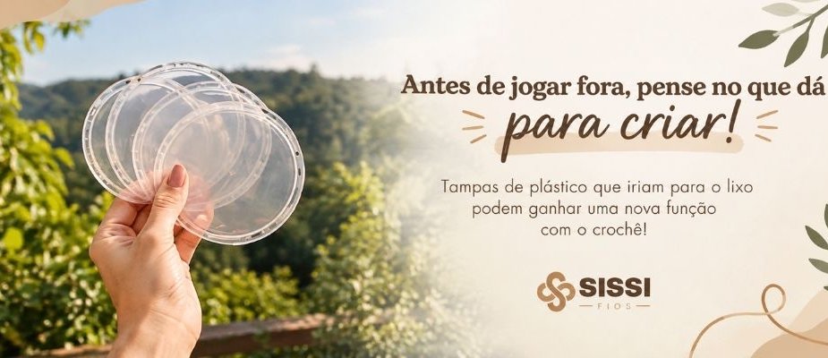 Tampas de Plástico no Crochê: Veja Como Usar | Sissi Fios Tampas de Plástico no Crochê: Veja Como Usar | Sissi Fios